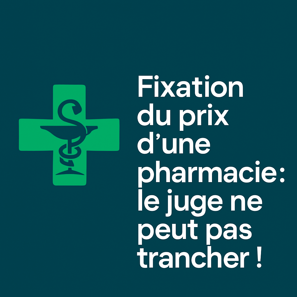 fixation prix pharmacie juge ne peux pas trancher